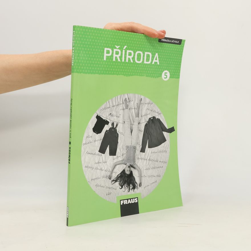 Collectif d'auteurs Příroda 5 pro ZŠ - Člověk a jeho svět: Příručka učitele