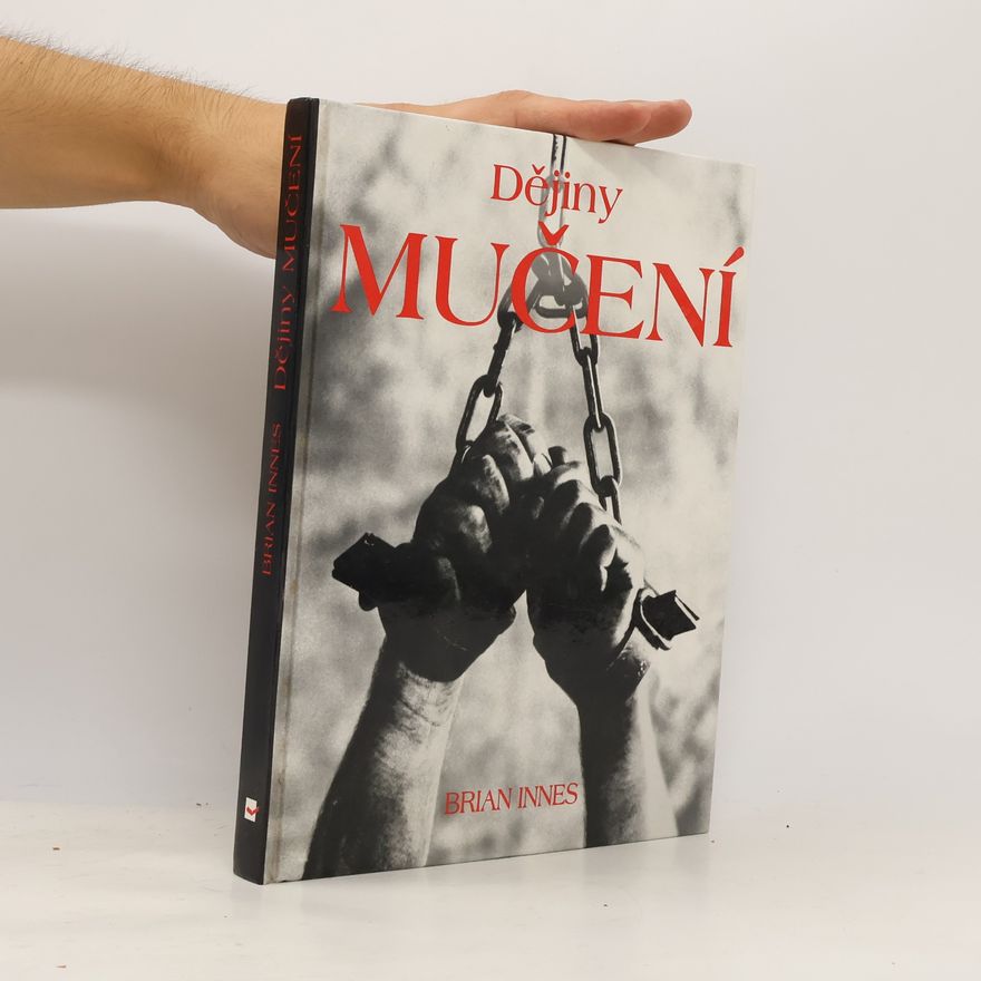 Brian Innes Dějiny mučení