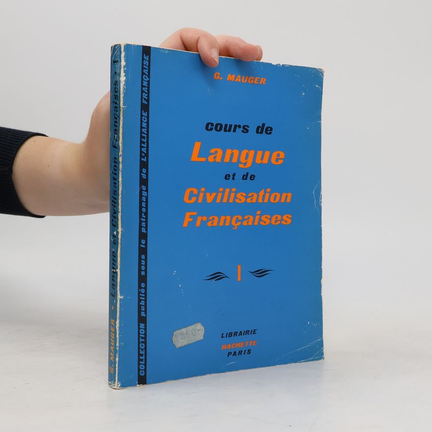 G. Mauger Cours de Langue et de Civilisation Francaises I.