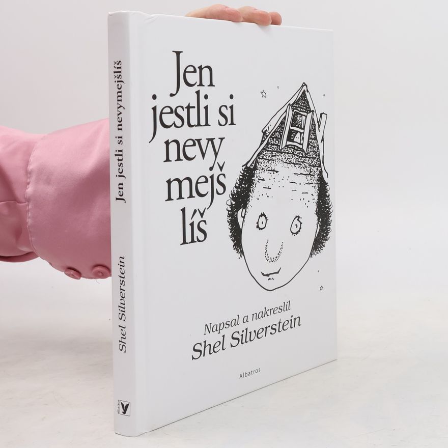 Shel Silverstein Jen jestli si nevymejšlíš