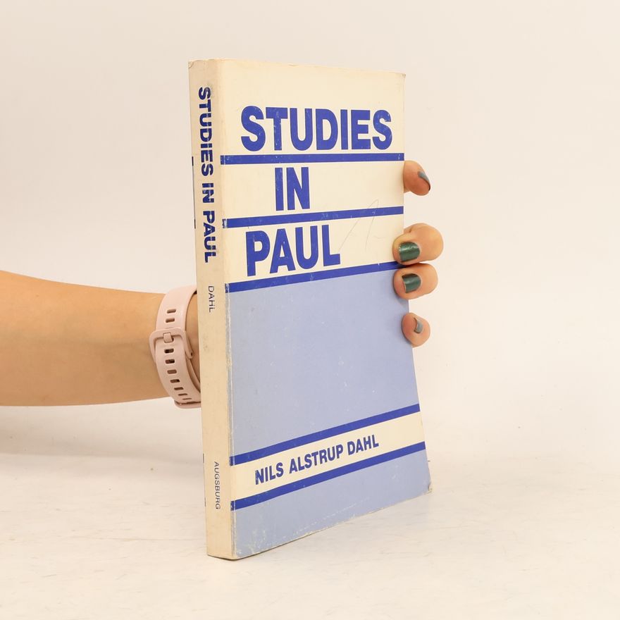 Nils Alstrup Dahl Studies in Paul