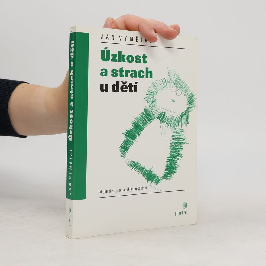 Jan Vymětal Úzkost a strach u dětí