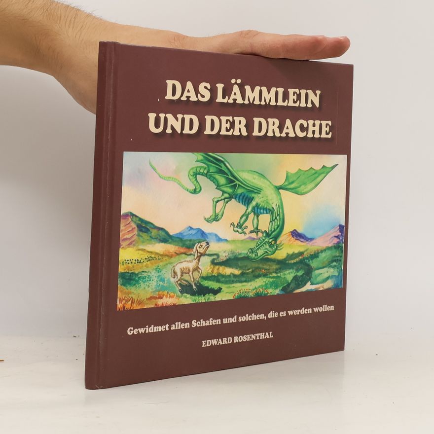 Edward Rosenthal Das Lämmlein und der Drache