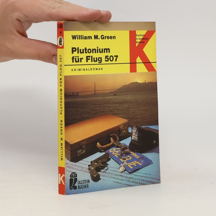 William M. Green Plutonium für Flug 507 [fünfhundertsieben]