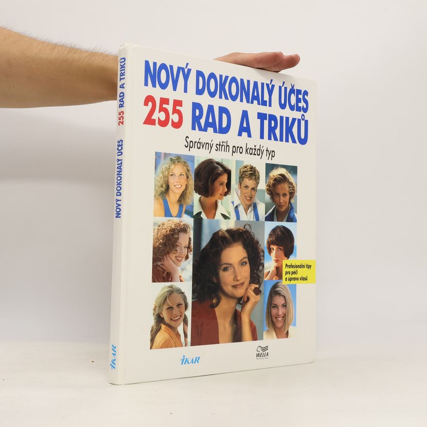 Ivana Školníková Nový dokonalý účes. 255 rad a triků. Správný střih pro každý typ