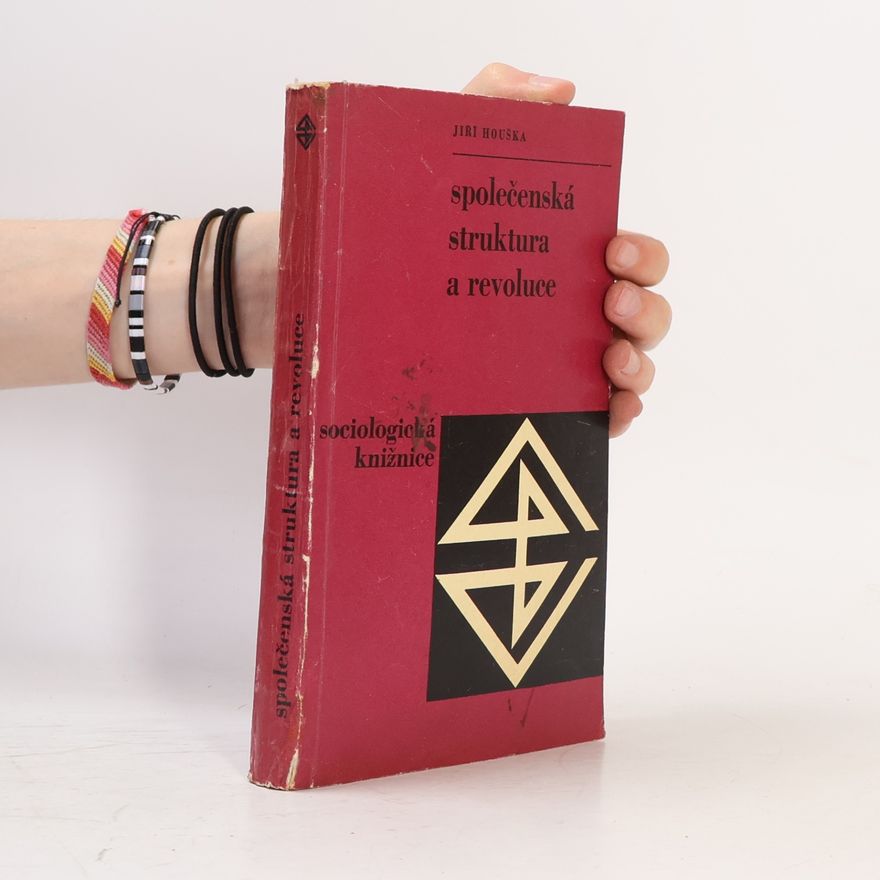 Jiří Houska Společenská struktura a revoluce