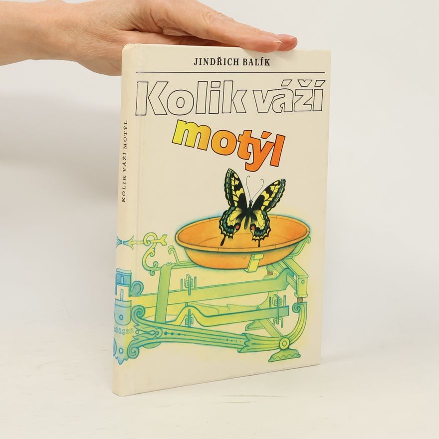 Jindřich Balík Kolik váží motýl