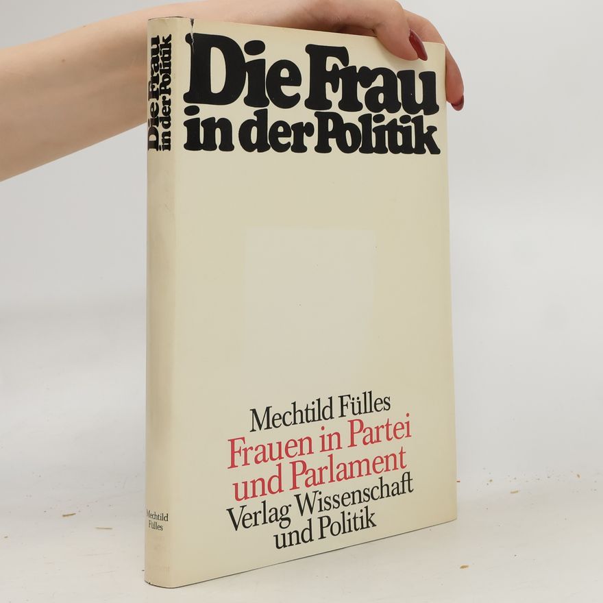 Mechtild Fülles Die Frau in der Politik