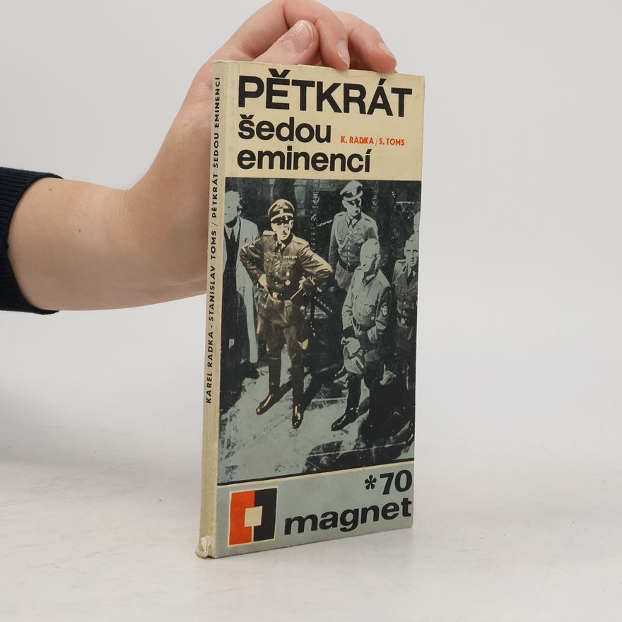 Karel Radka Pětkrát šedou eminencí