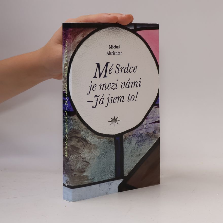 Michal Altrichter Mé Srdce je mezi vámi - já jsem to!