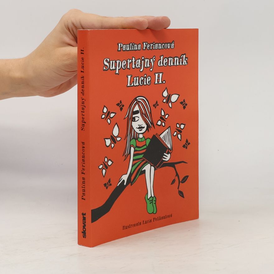 Paulína Feriancová Supertajný denník Lucie H.