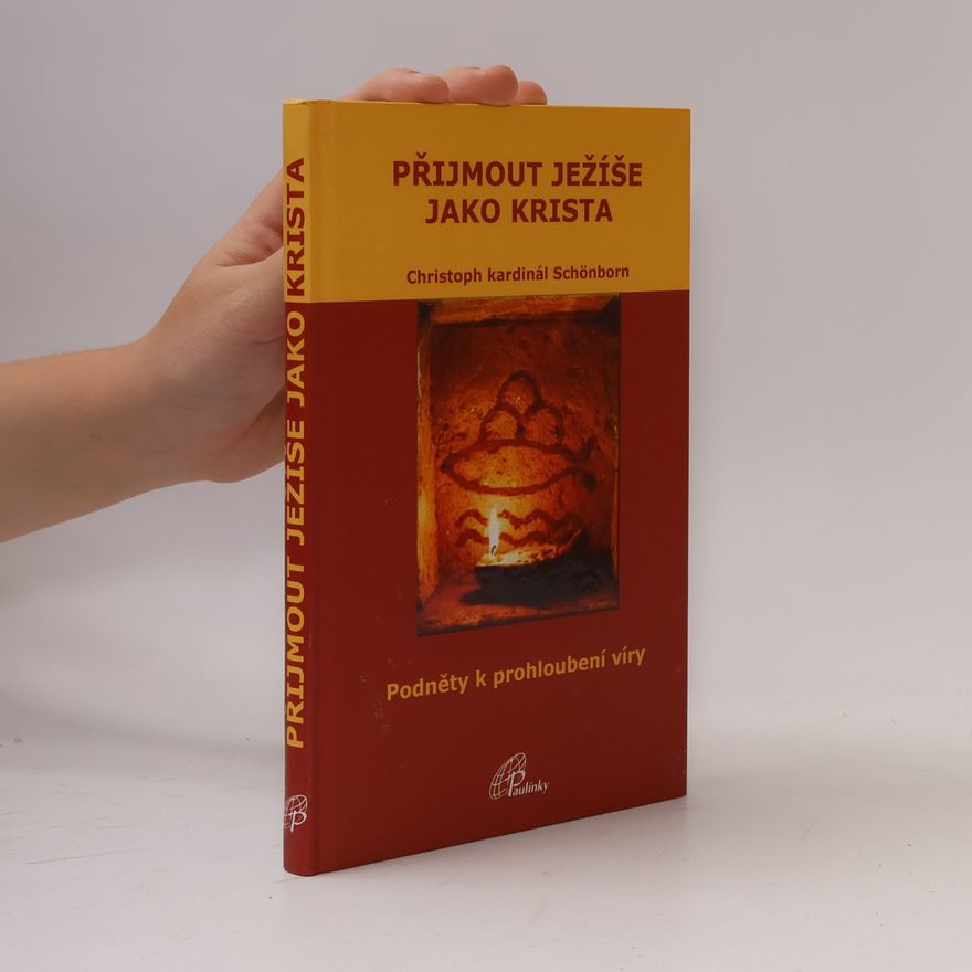 Christoph Schönborn Přijmout Ježíše jako Krista