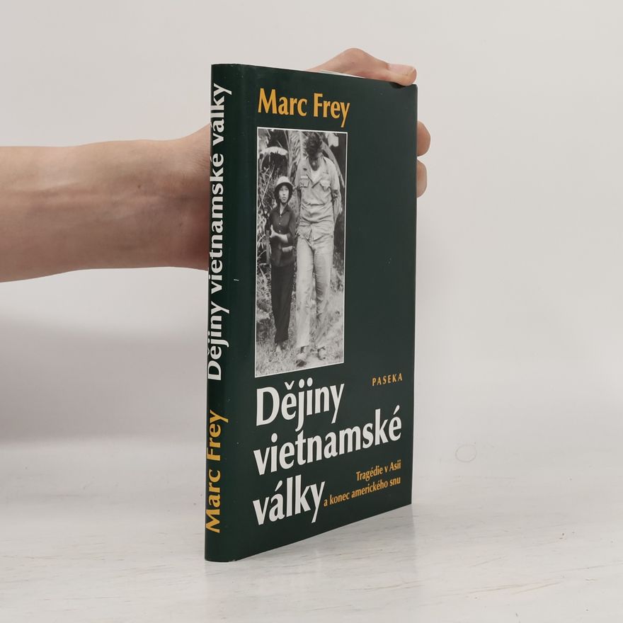 Marc Frey Dějiny vietnamské války