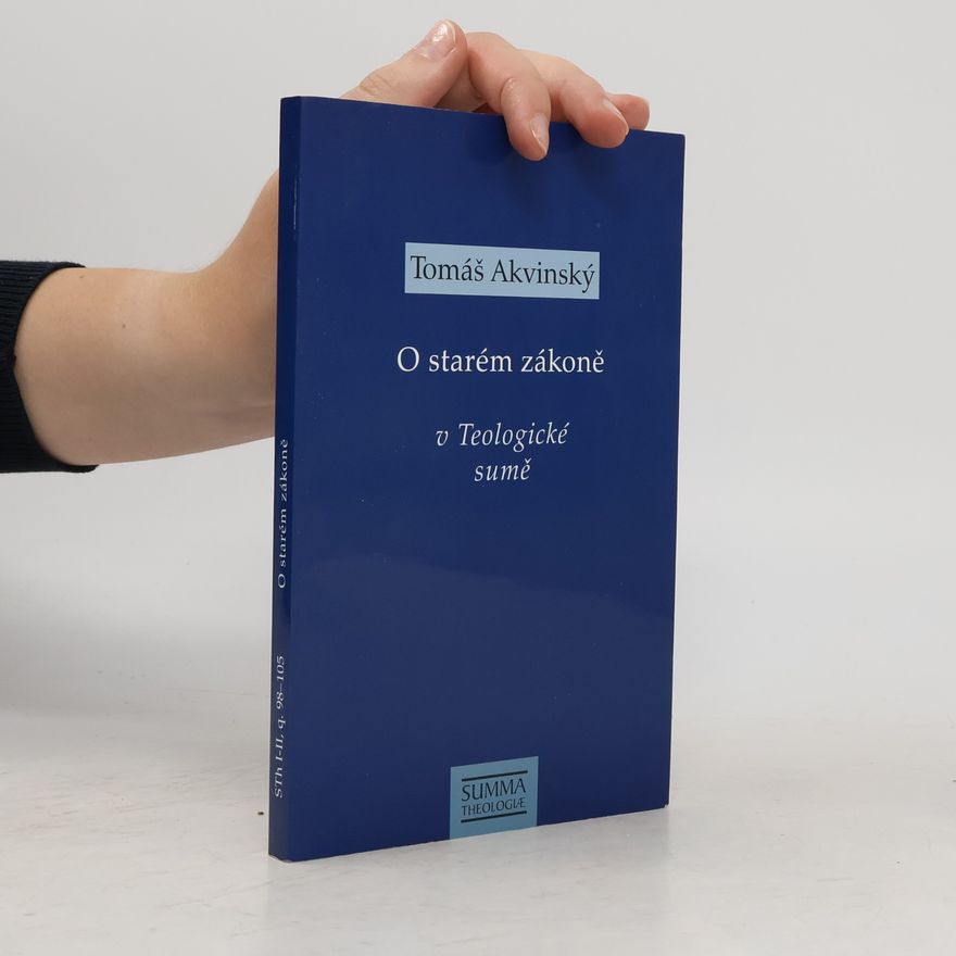 Thomas Aquinas O starém zákoně v Teologické sumě