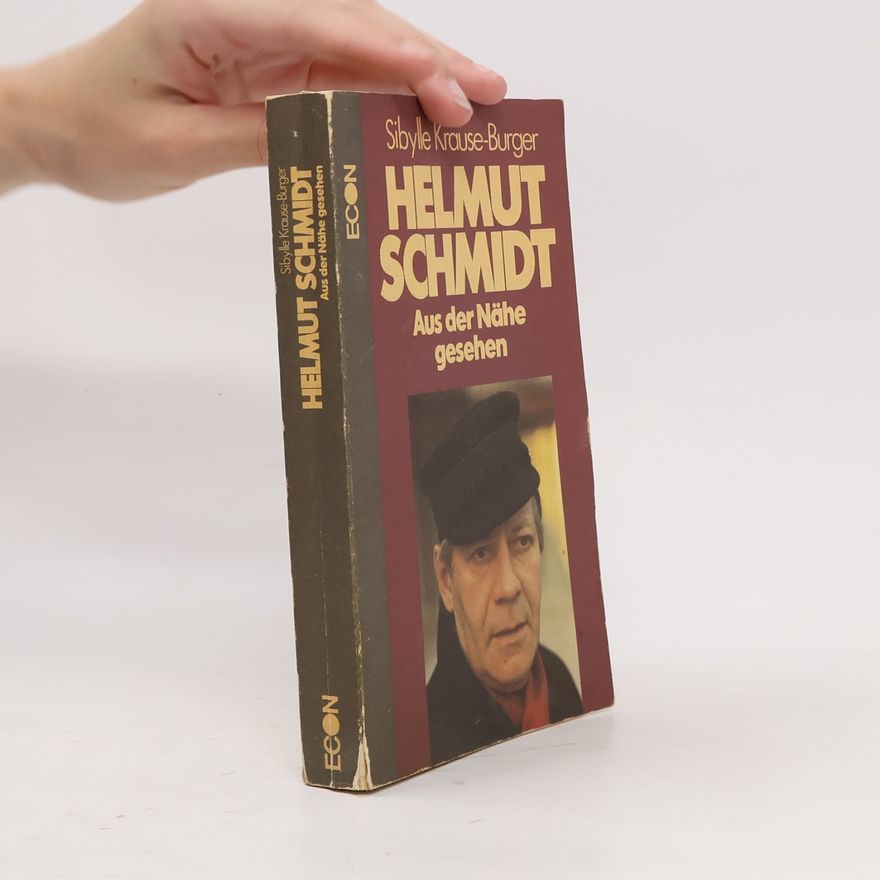 Sibylle Krause Burger Helmut Schmidt. Aus der Nähe gesehen