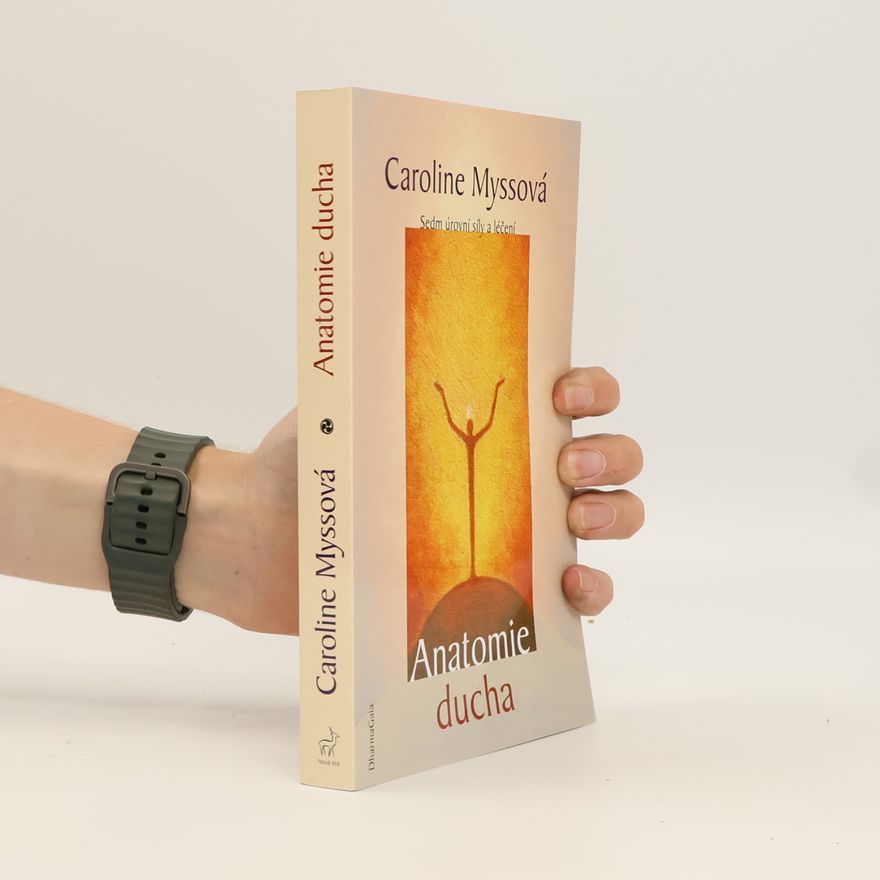 Caroline M. Myss Anatomie ducha