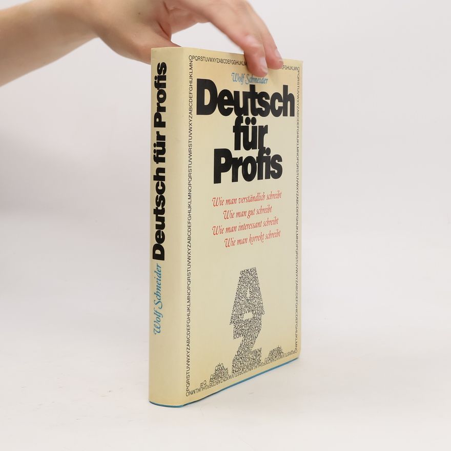 Wolf Schneider Deutsch für Profis
