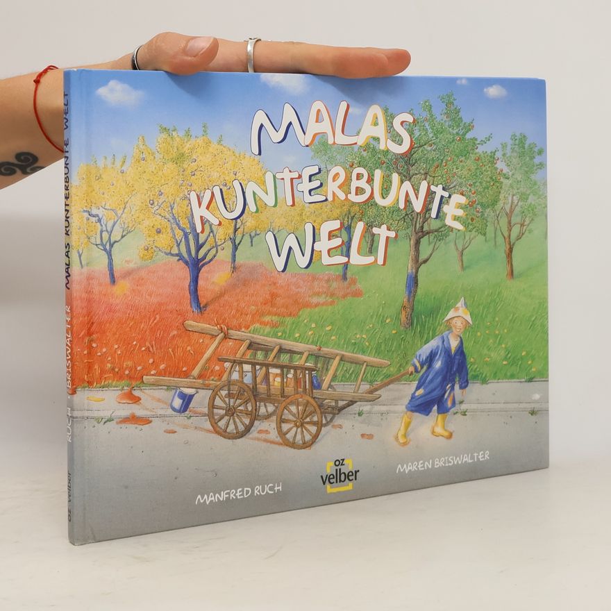 Manfred Ruch Malas kunterbunte Welt