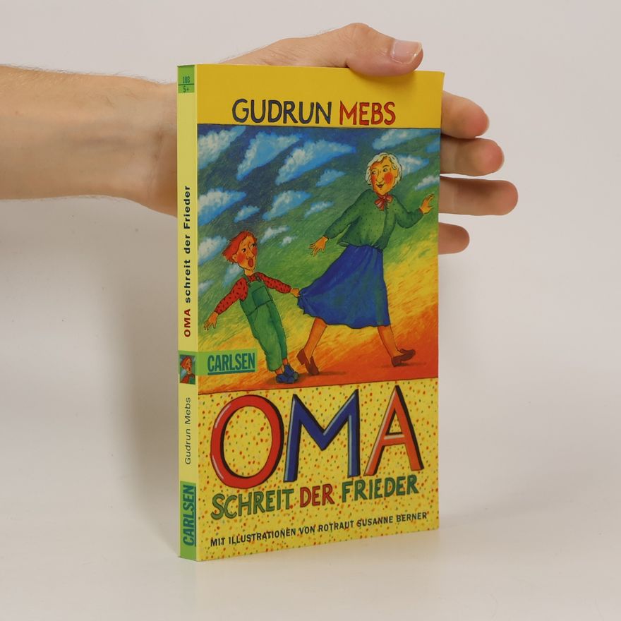 Gudrun Mebs "Oma!", schreit der Frieder