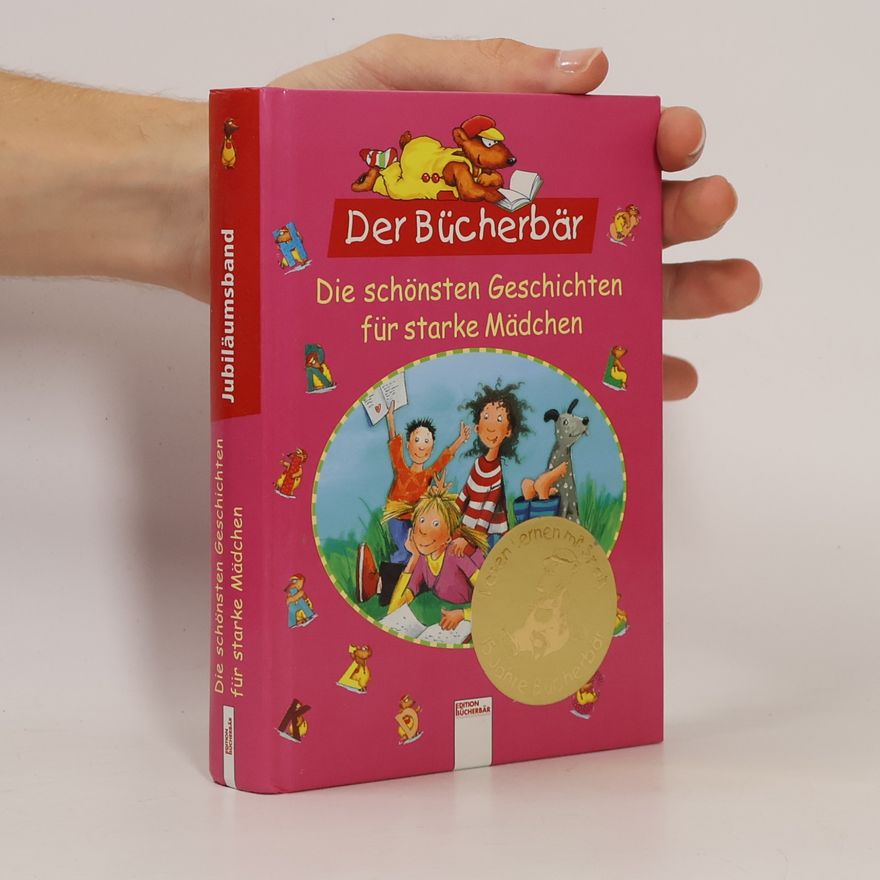 Kolektiv autorů Die schönsten Geschichten für starke Mädchen