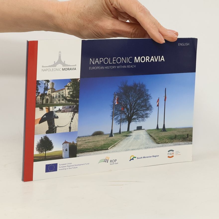 Autorenkollektiv Napoleonic Moravia. European History wthin Reach