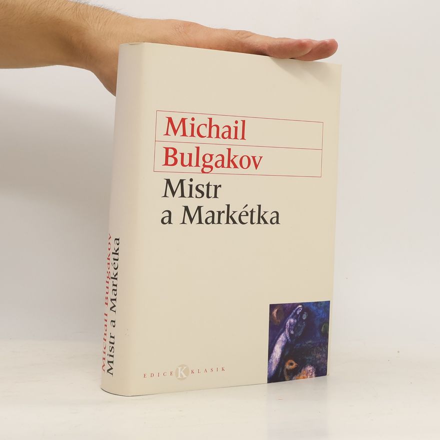 Michail Afanasjevič Bulgakov Mistr a Markétka