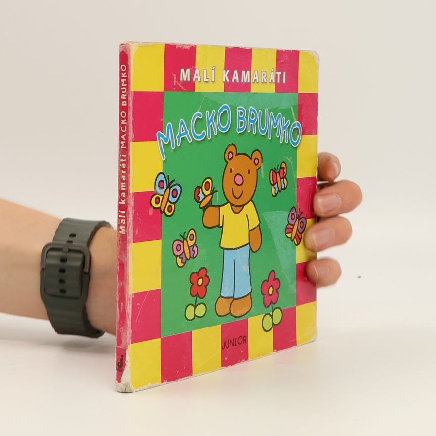 Autorenkollektiv Malí kamaráti: Macko Brumko