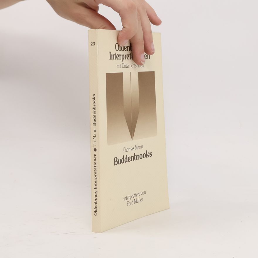 Klaus M Bogdal Oldenbourg Interpretationen - 23: Thomas Mann, Buddenbrooks