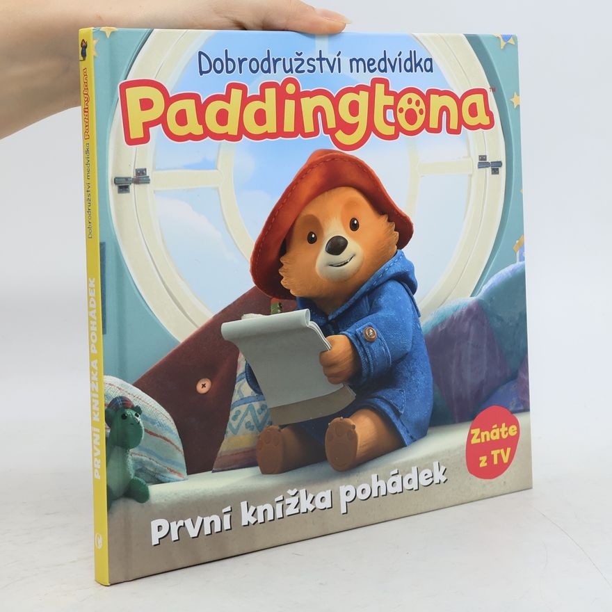 Nela Holková Dobrodružství medvídka Paddingtona: První knížka pohádek