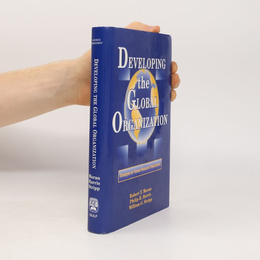 William G. Stripp Managing Cultural Differences: Developing the Global Organization