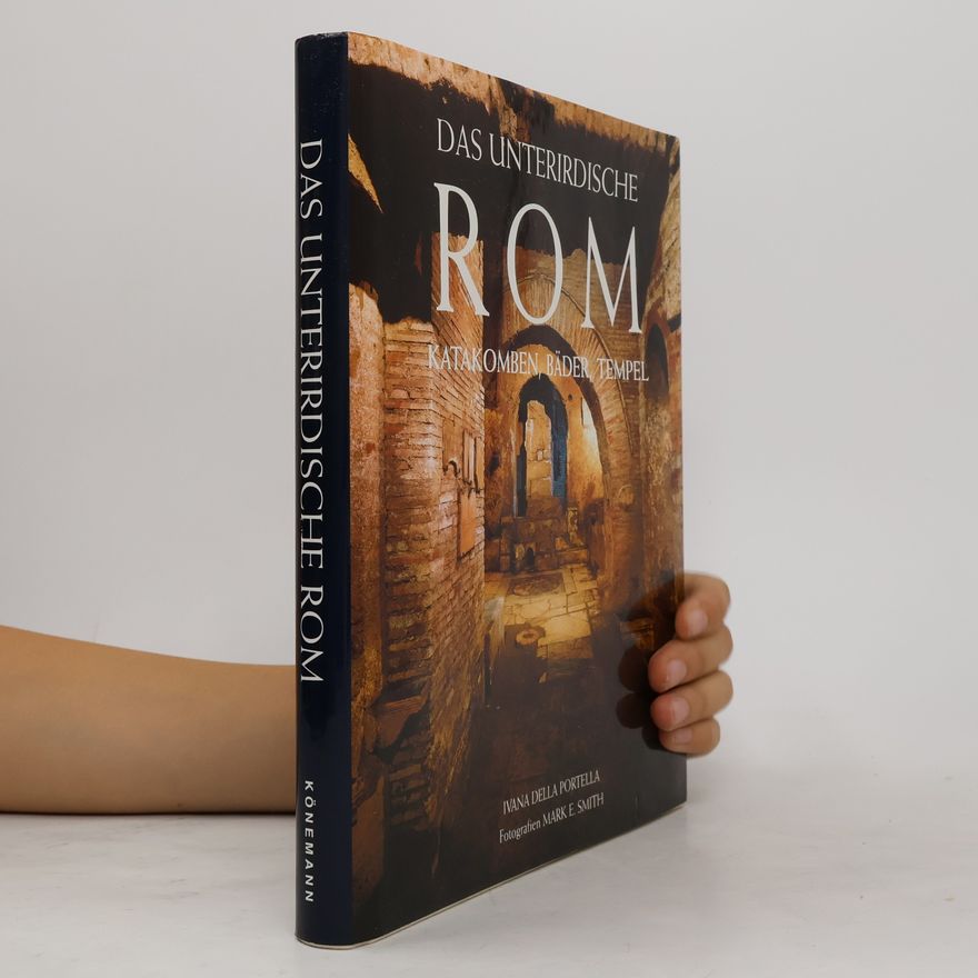 Ivana Della Portella Das unterirdische Rom