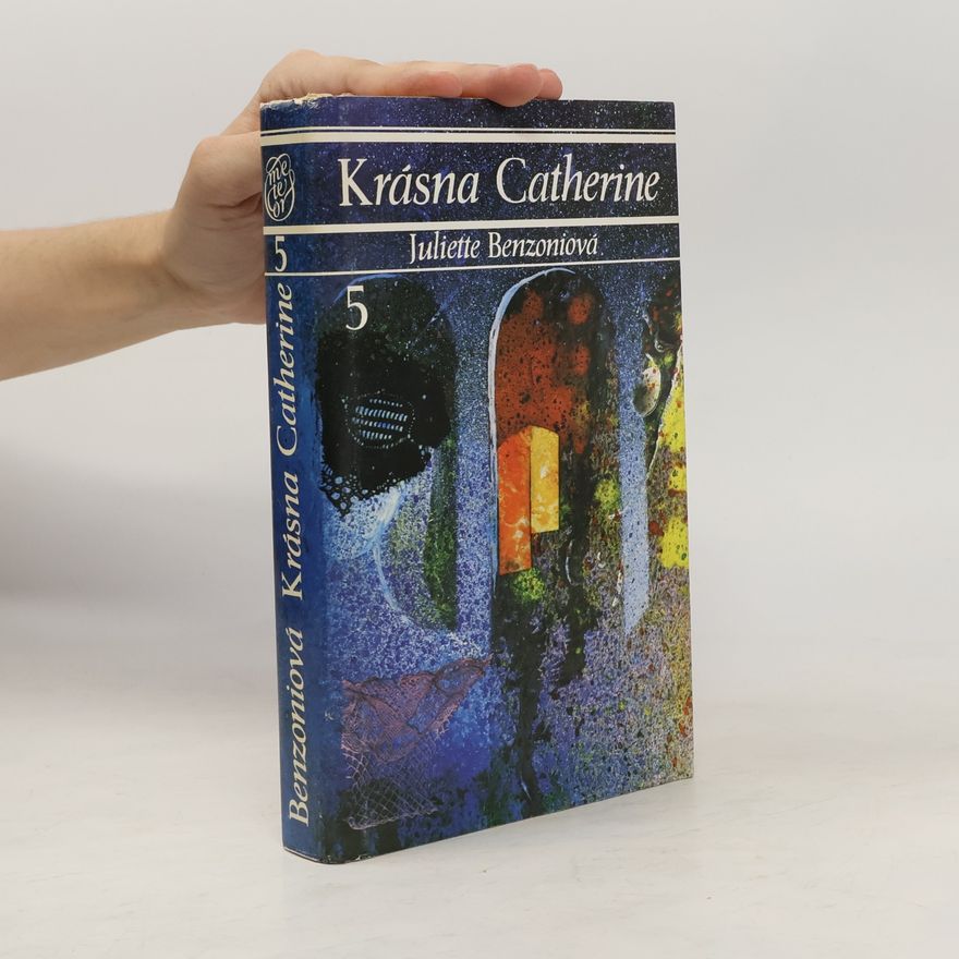 Juliette Benzoni Krásna Catherine 5
