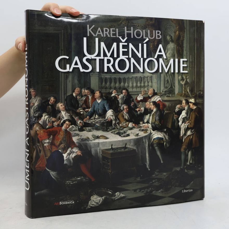 Karel Holub Umění a gastronomie