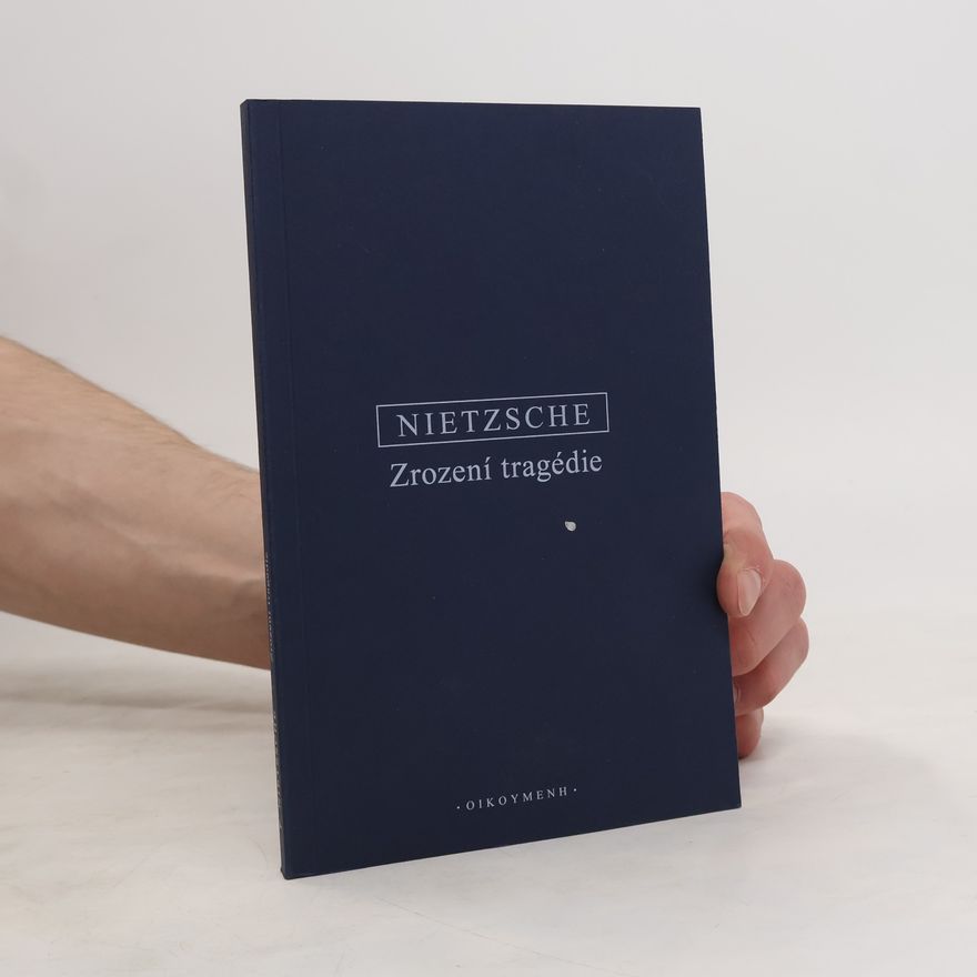 Friedrich Nietzsche Zrození tragédie