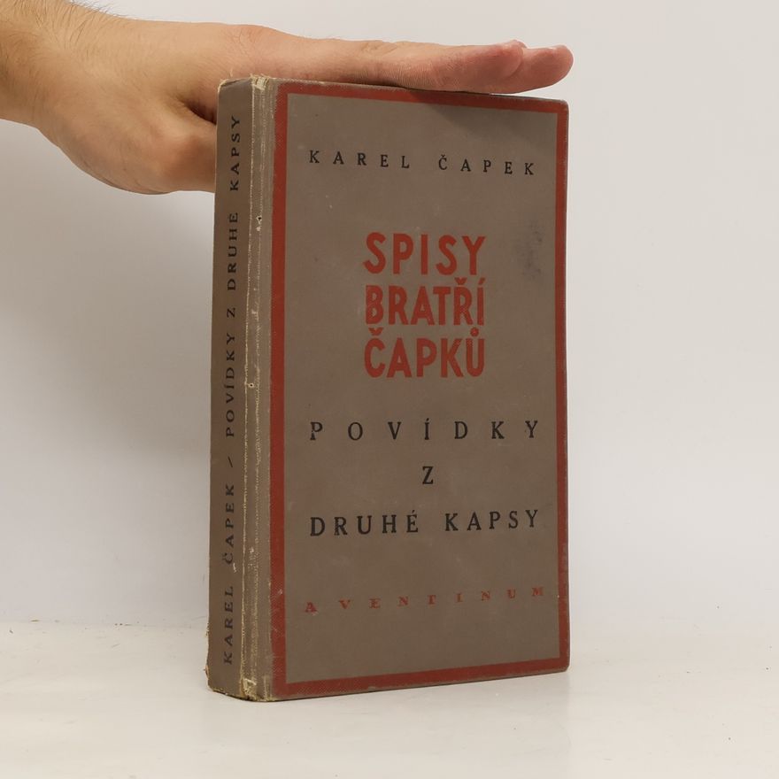 Karel Čapek Spisy bratří Čapků. Povídky z druhé kapsy