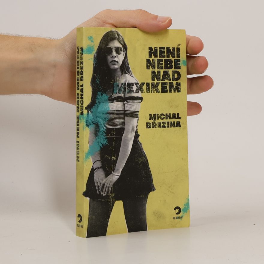 Michal Březina Není nebe nad Mexikem