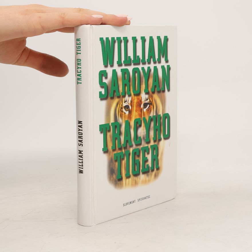 William Saroyan Tracyho tiger