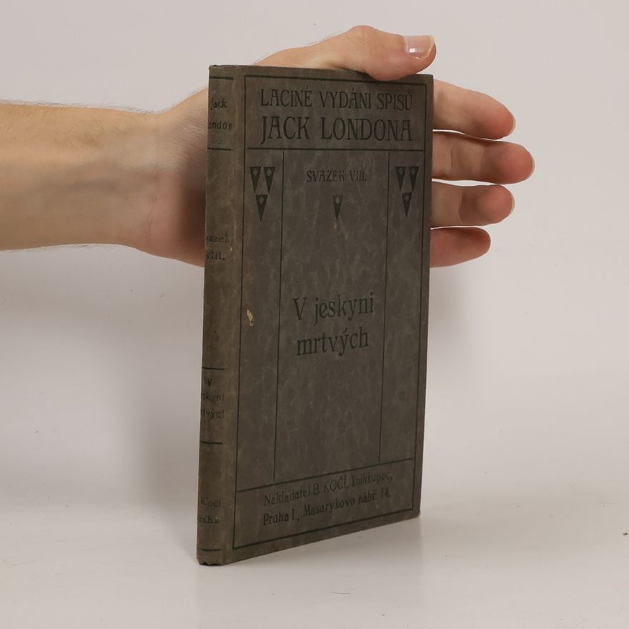 Jack London V jeskyni mrtvých. Princezna. Dítě vod. Na rohoži Makaloa. Ah Kimovy slzy