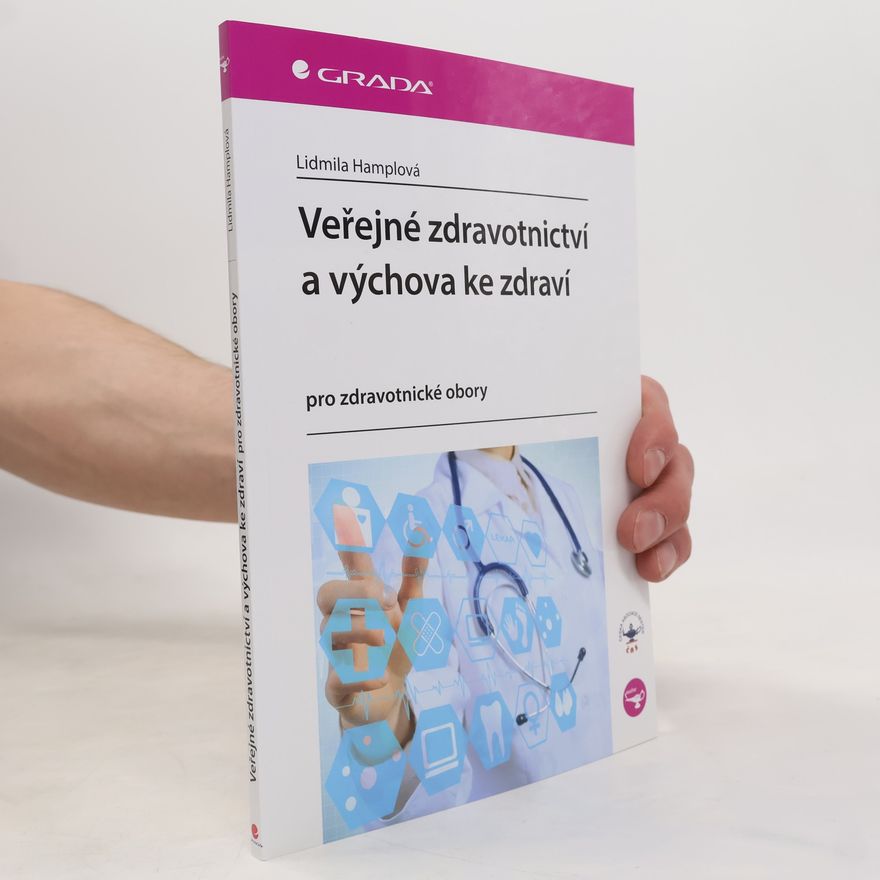 Lidmila Hamplová Veřejné zdravotnictví a výchova ke zdraví : pro zdravotnické obory