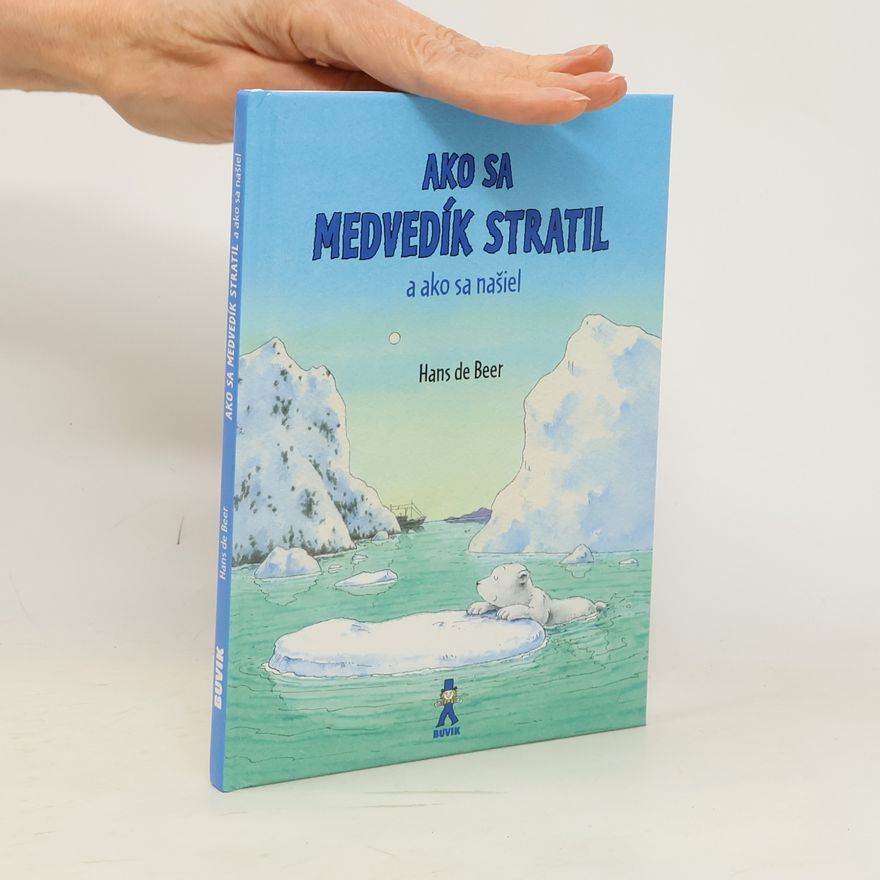 Hans de Beer Ako sa medvedík stratil a ako sa našiel