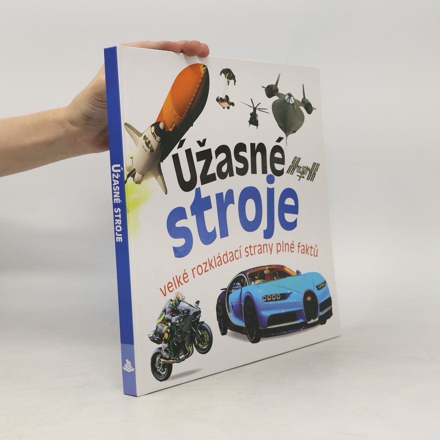 Marek Kurta Úžasné stroje: Velké rozkládací strany plné faktů