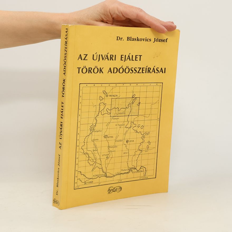 József Blaskovics Az Újvári Ejálet török adóösszeírásai
