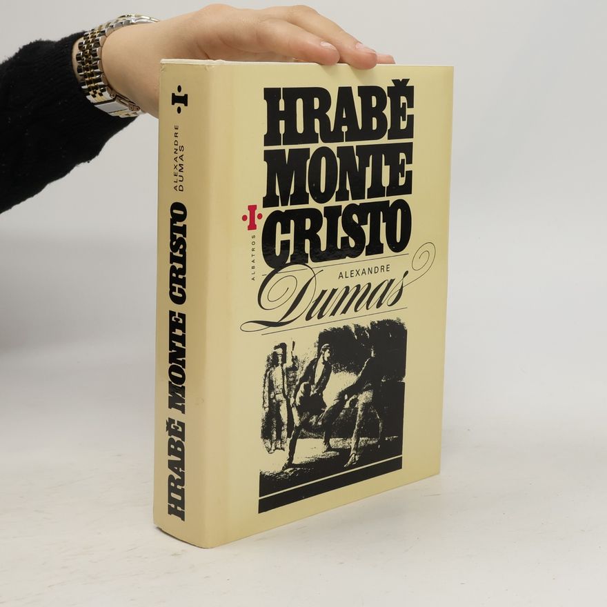 Alexandre Dumas der Ältere Hrabě Monte Cristo I