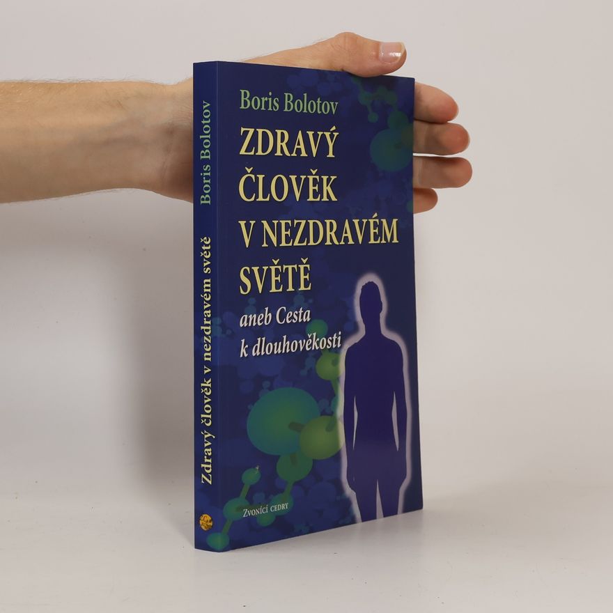 Boris Bolotov Zdravý člověk v nezdravém světě