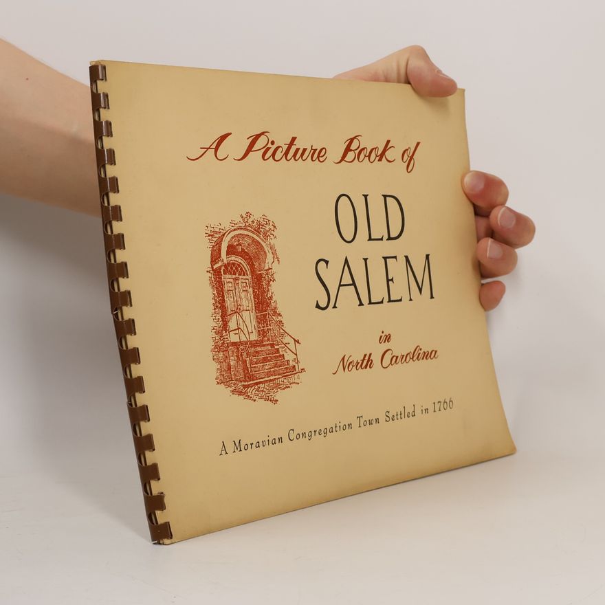 Various authors A Picture Book of Old Salem in North Carolina