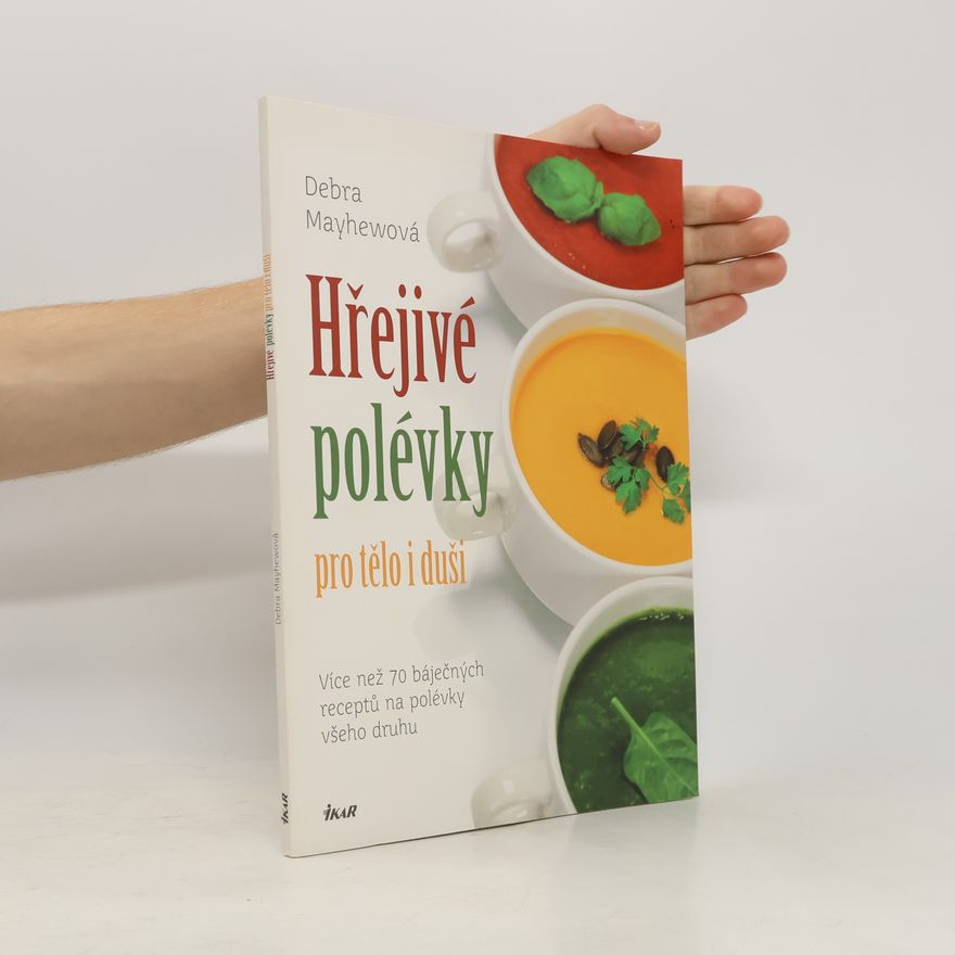 Debra Mayhew Hřejivé polévky pro tělo i duši