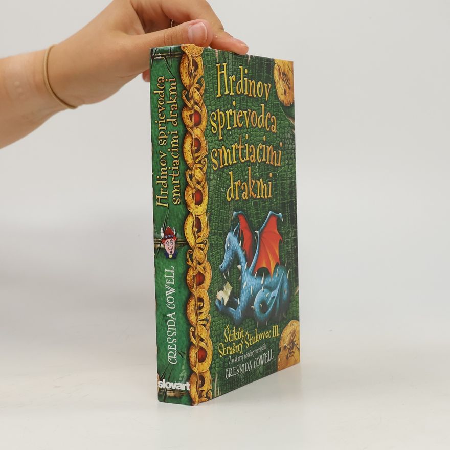 Cressida Cowell Štikút Strašný Šťukovec III. : Hrdinov sprievodca smrtiacimi drakmi
