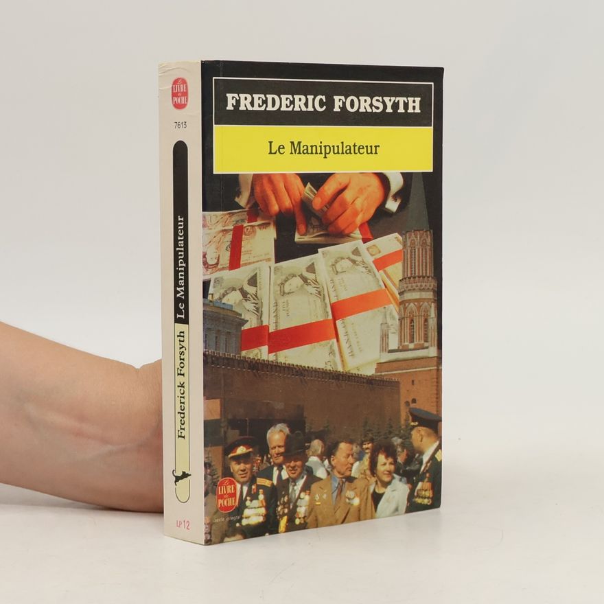Frederick Forsyth Le Livre de Poche - 12: Le Manipulateur