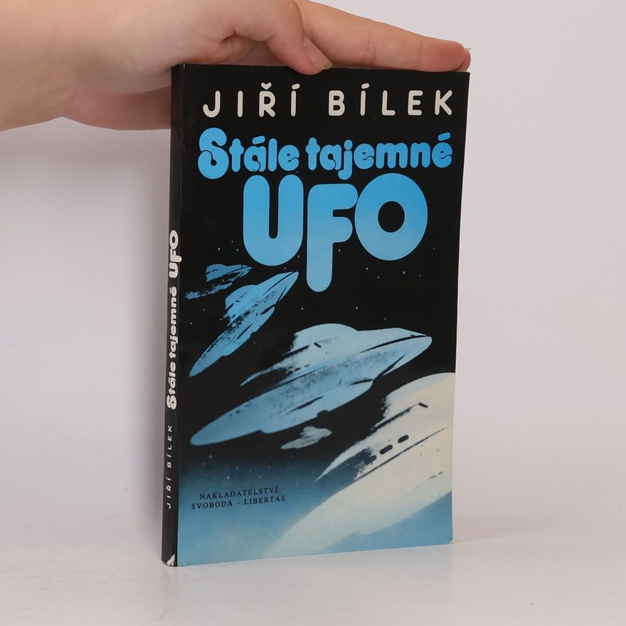 Jiří Bílek Stále tajemné UFO