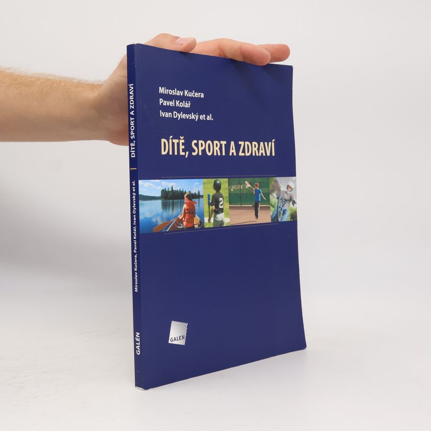 Miroslav Kučera Dítě, sport a zdraví